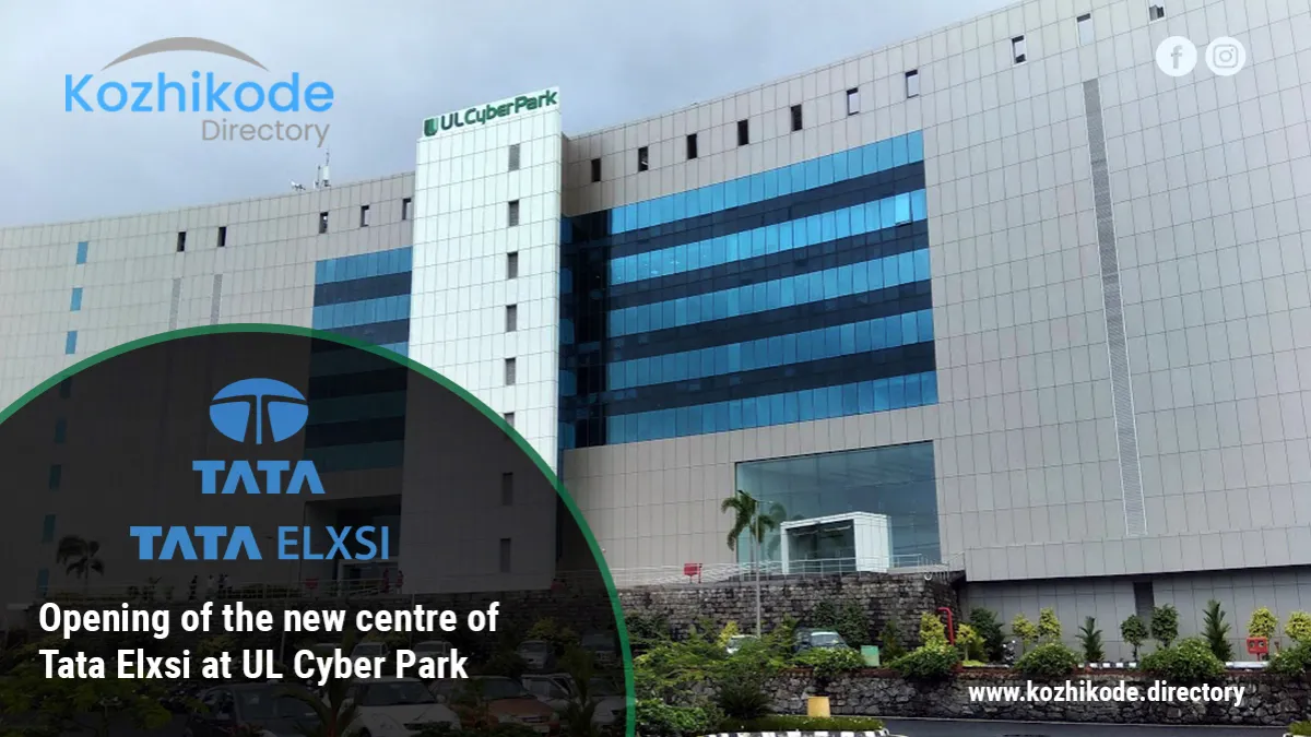 Opening of the new centre of Tata Elxsi at UL Cyber Park in Kozhikode envisions an IT boom in Kerala