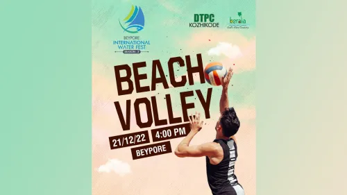 ബേപ്പൂർ ഇൻ്റർനാഷണൽ വാട്ടർ ഫെസ്റ്റ് - ബീച്ച് വോളി
